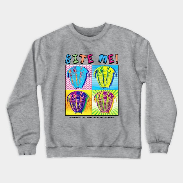 Bite Me Trilobite Pop Art Crewneck Sweatshirt by Mudge